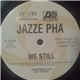 Jazze Pha - We Still / Playboy